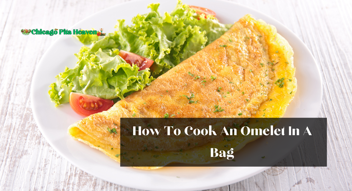How To Cook An Omelet In A Bag