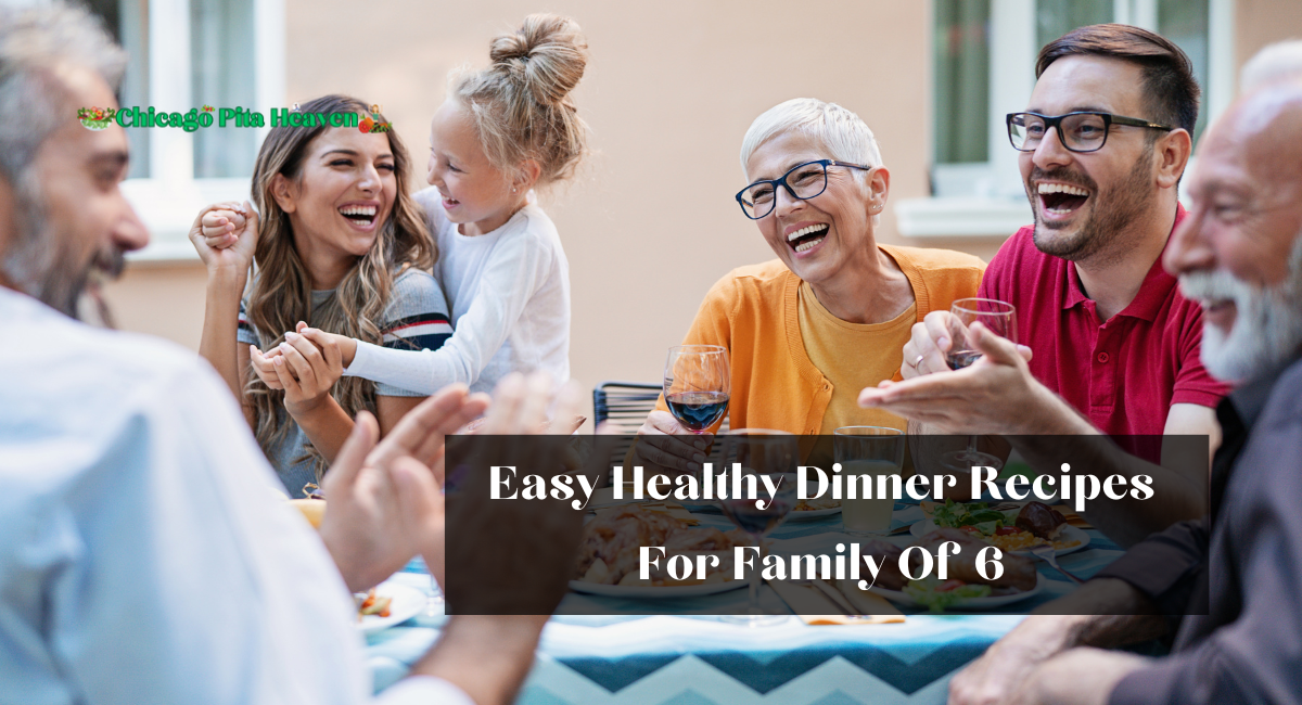 easy healthy dinner recipes for family of 6